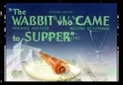 The Wabbit Who Came to Supper