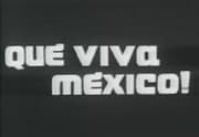 Que Viva Mexico