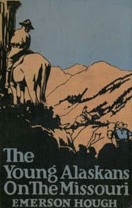 Cover of The Young Alaskans on the Missouri